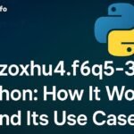 Huzoxhu4.f6q5-3d Python: How It Works and Its Use Cases?